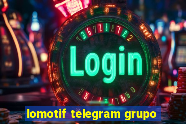 lomotif telegram grupo